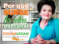 Por qué surge la idea de este canal para cocina vegana y vegetariana.