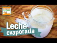 Leche evaporada – Cocina Vegan Fácil – Cocina Vegan Fácil
