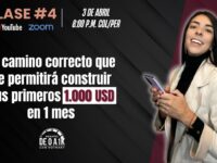 Clase # 4 – El camino correcto que te permitirá construir tus primeros 1.000 dólares en 8 semanas